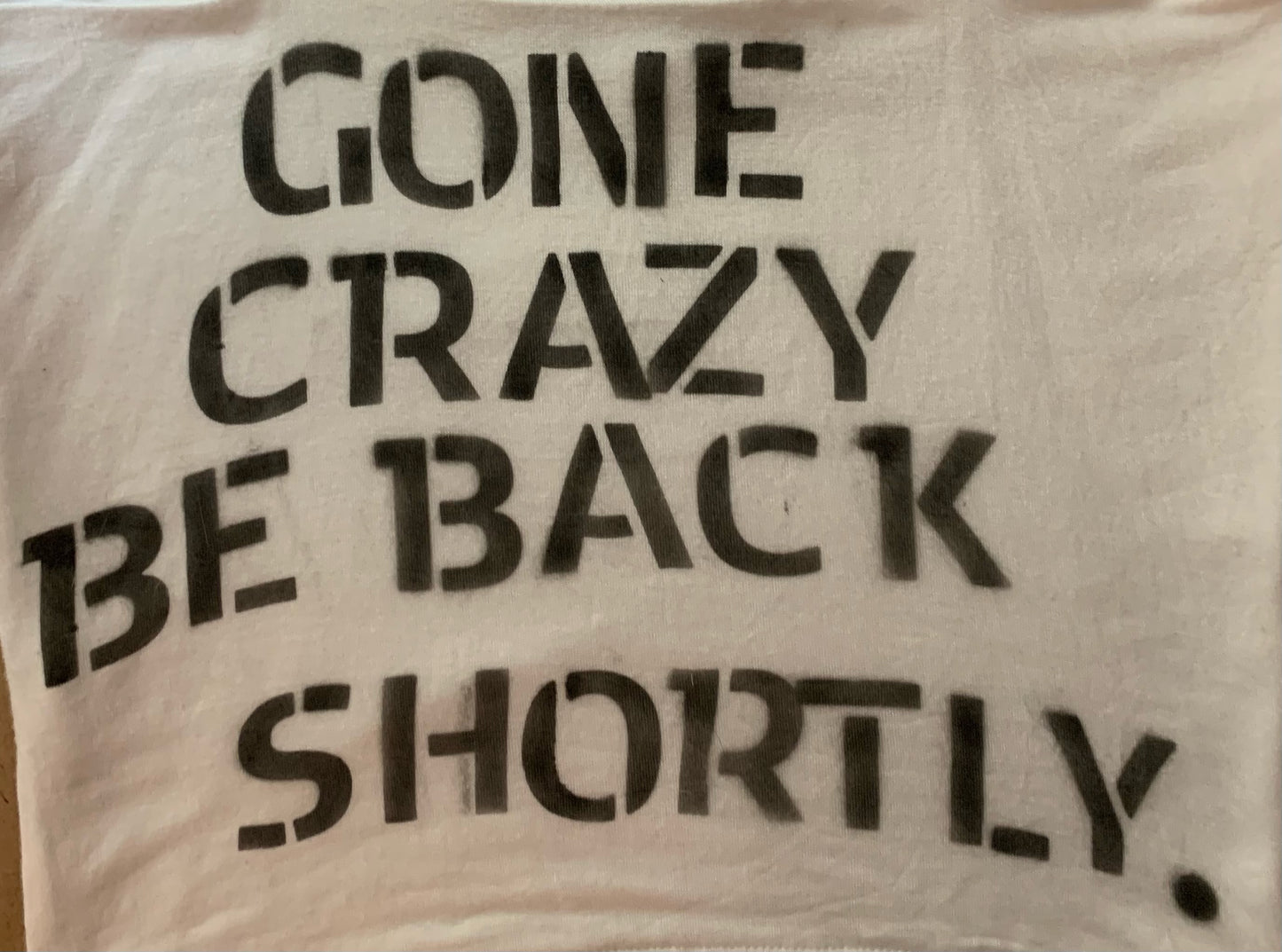 'going crazy be back shortly' tank